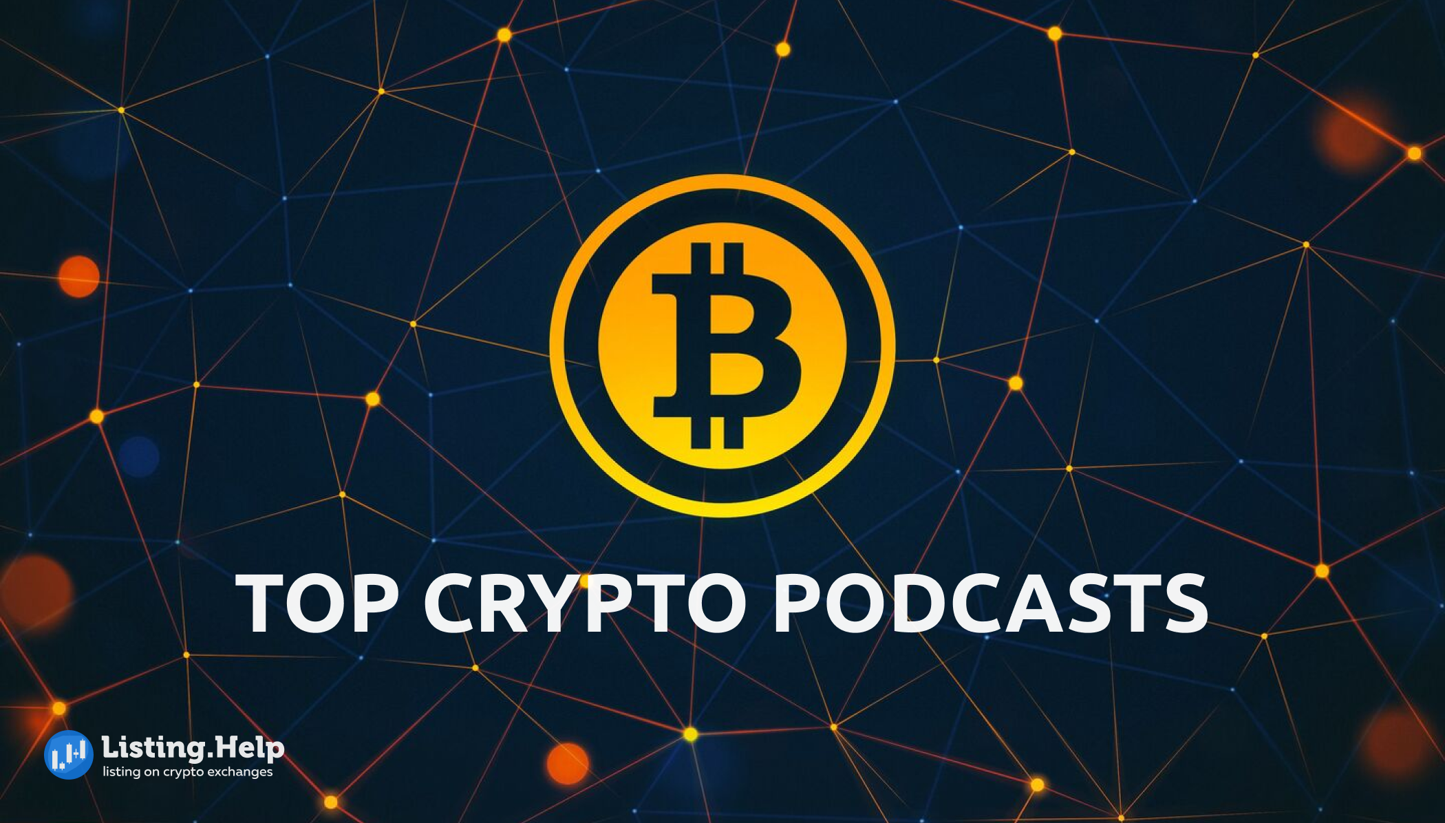 Explore Blockchain with the Best Crypto Podcasts – Top 13 of 2023 -  Listing.Help | #1 Exchange Listing Agency