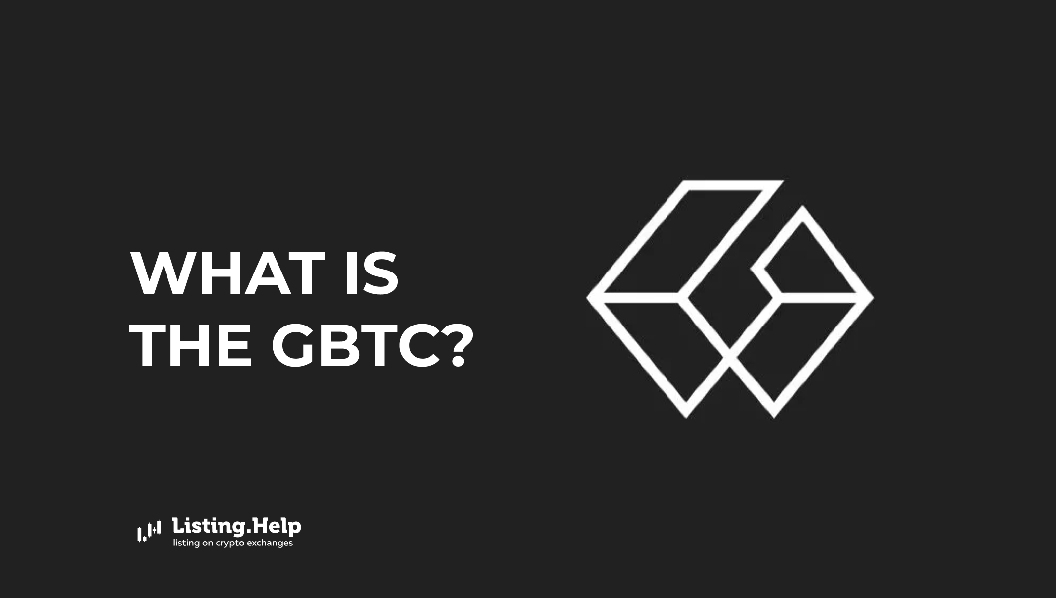 What is the Grayscale Bitcoin Trust ETF? - Listing.Help | #1 Exchange  Listing Agency