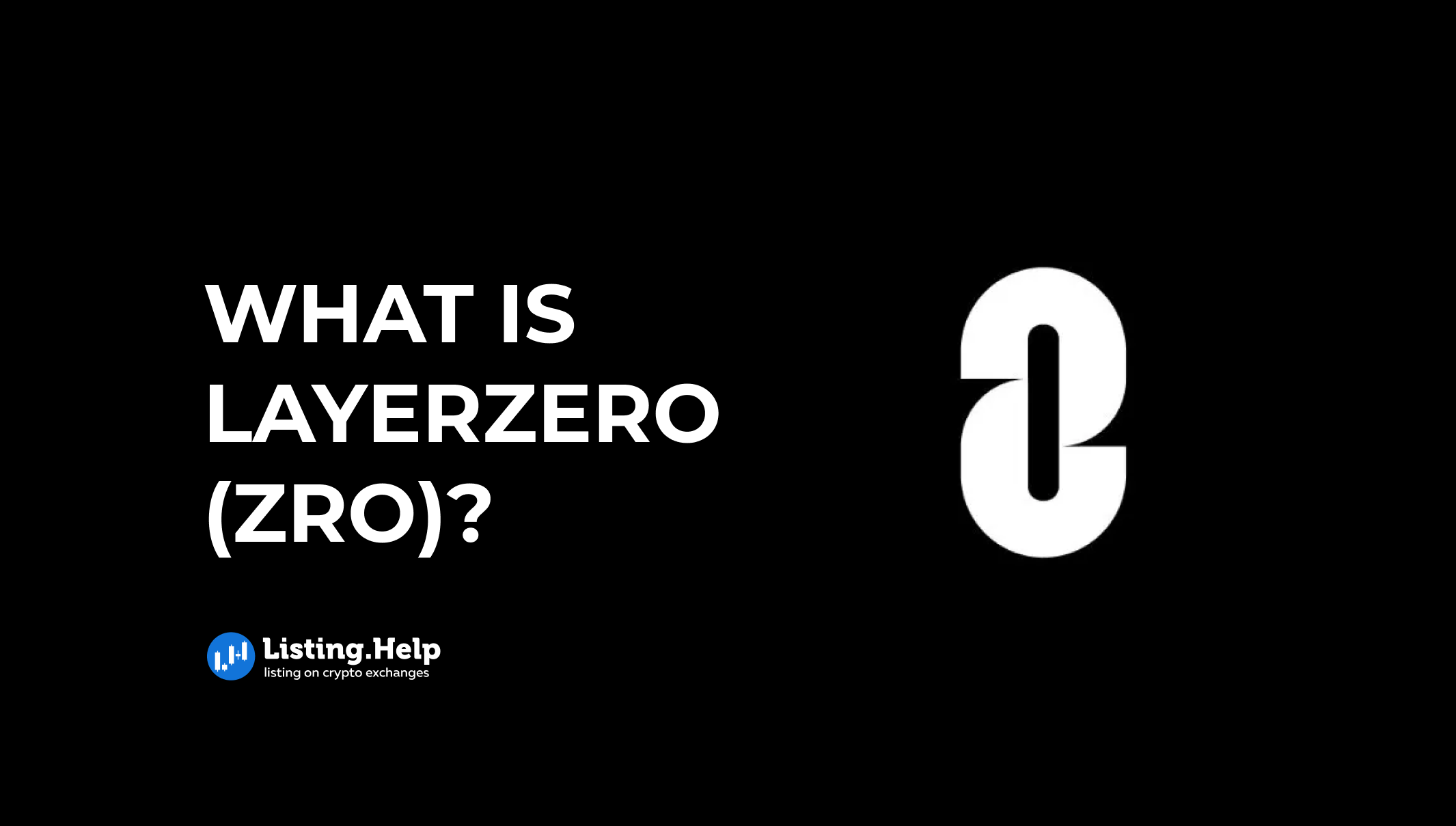 What Is LayerZero (ZRO)? - Listing.Help | #1 Exchange Listing Agency