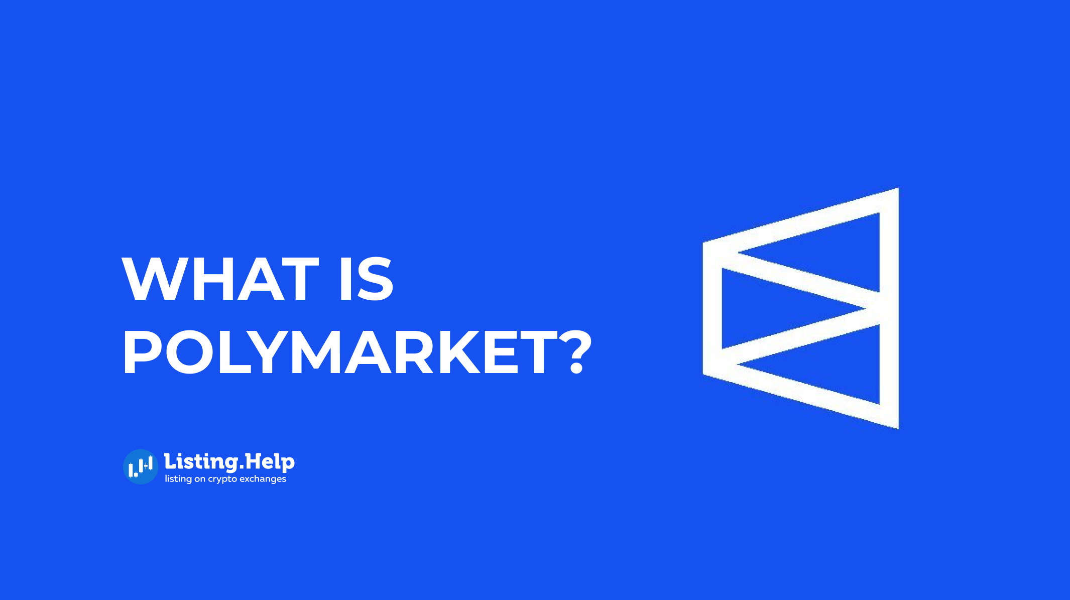 What is Polymarket? Decentralized Prediction Markets Explained -  Listing.Help | #1 Exchange Listing Agency