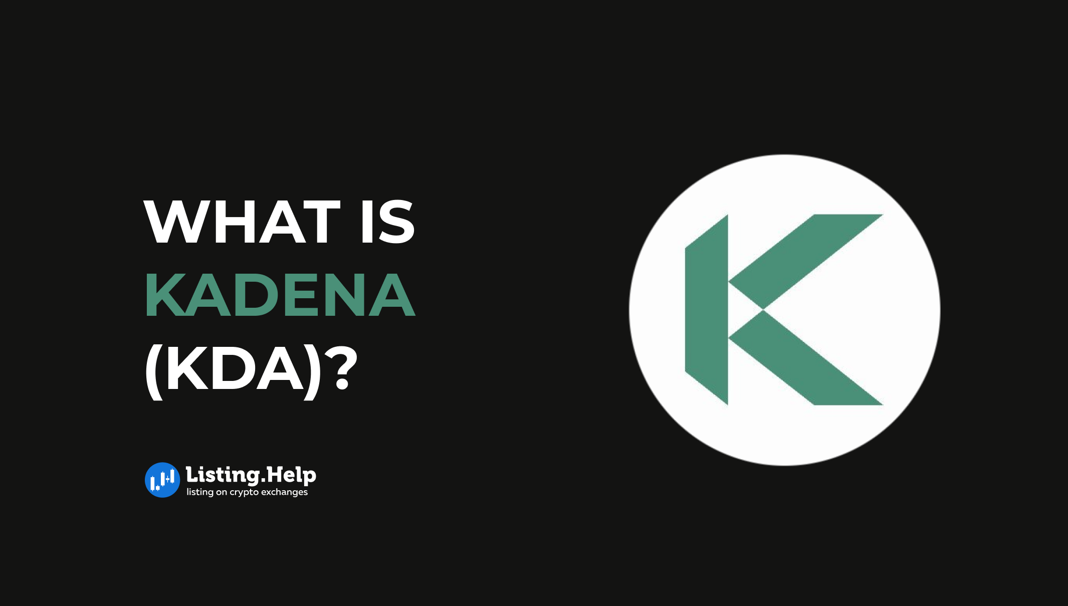 What is Kadena (KDA)? - Listing.Help | #1 Exchange Listing Agency