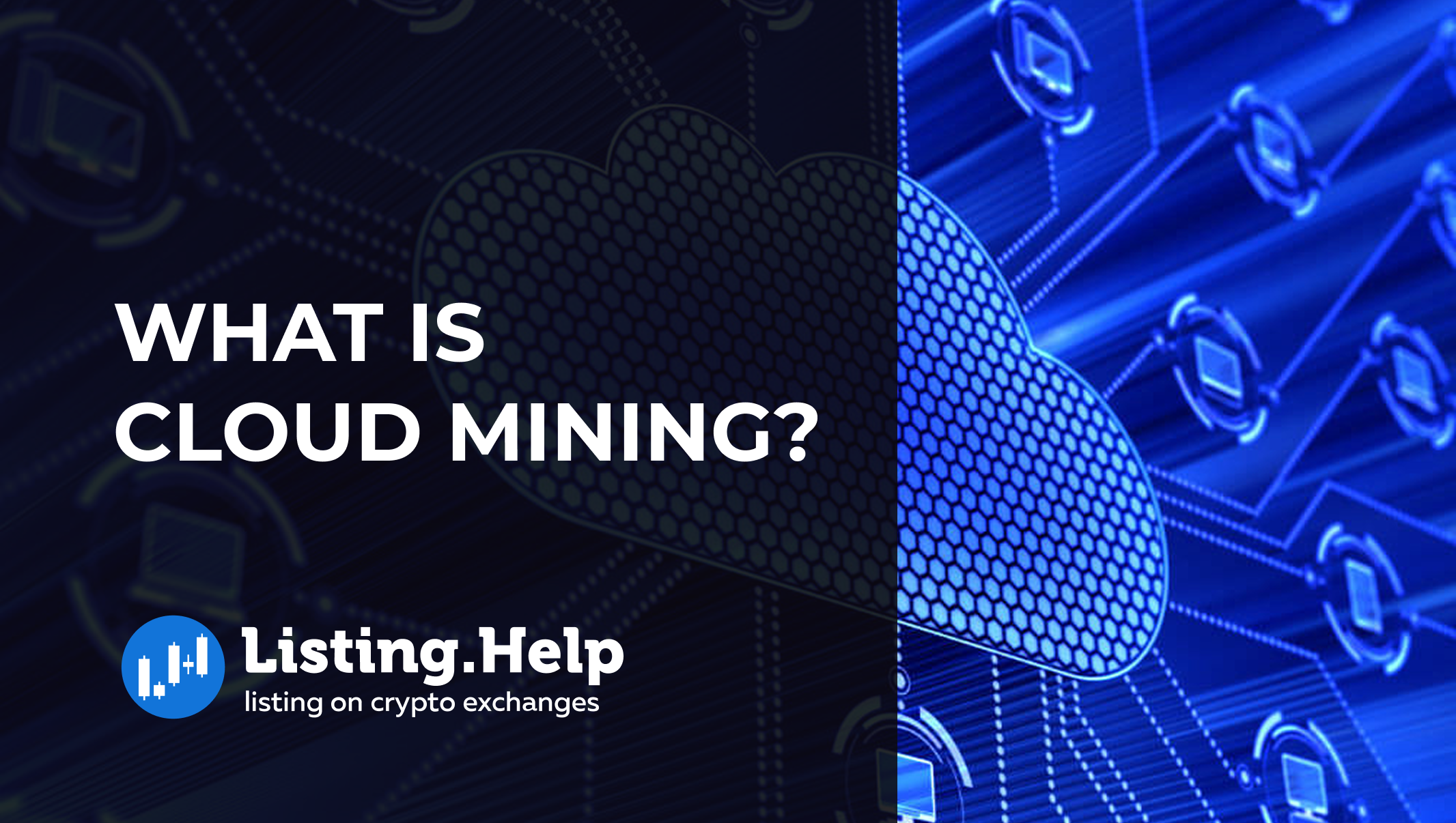 What is Cloud Mining in Crypto? - Listing.Help | #1 Exchange Listing Agency