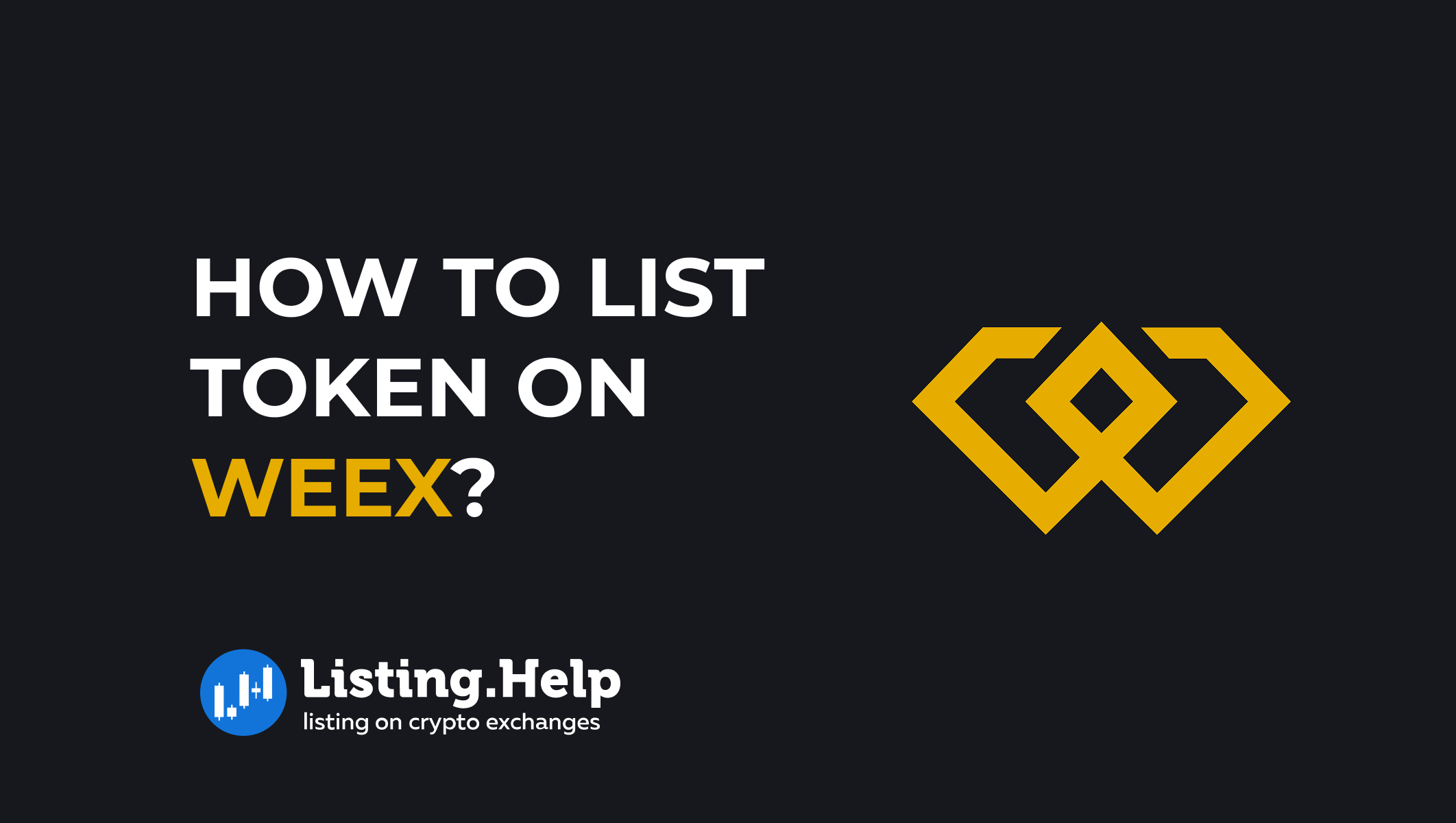 How to List a Token on WEEX | Complete Exchange Listing Guide