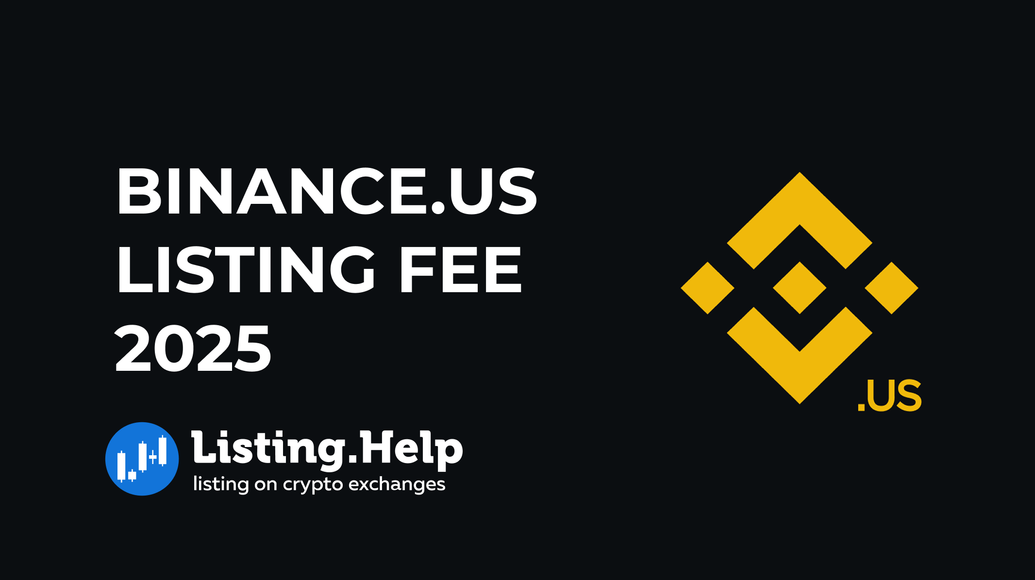 Binance.US Listing Fee 2026 | Listing Process and Real Costs