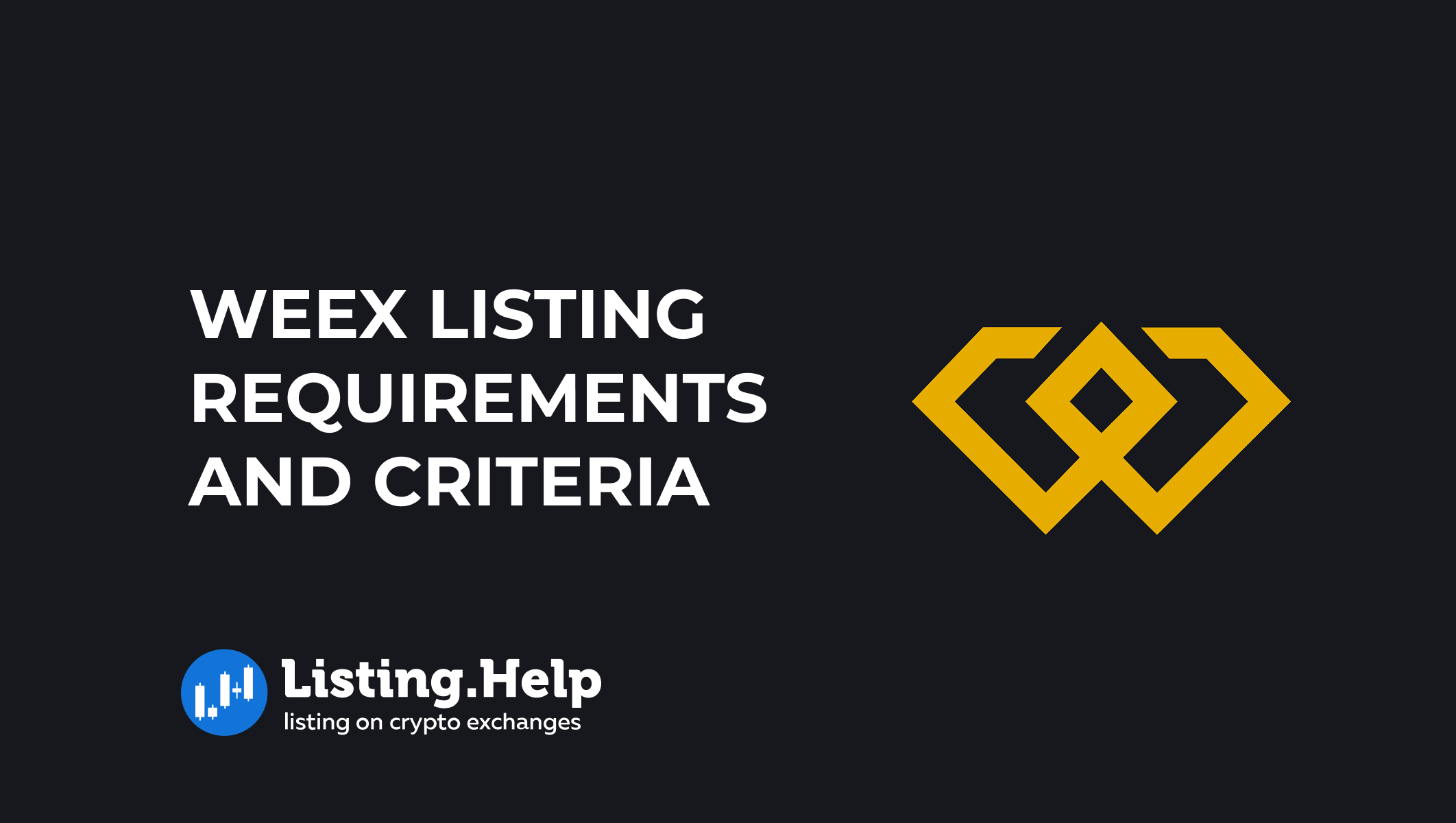 WEEX Listing Requirements | How to Get Your Token Listed