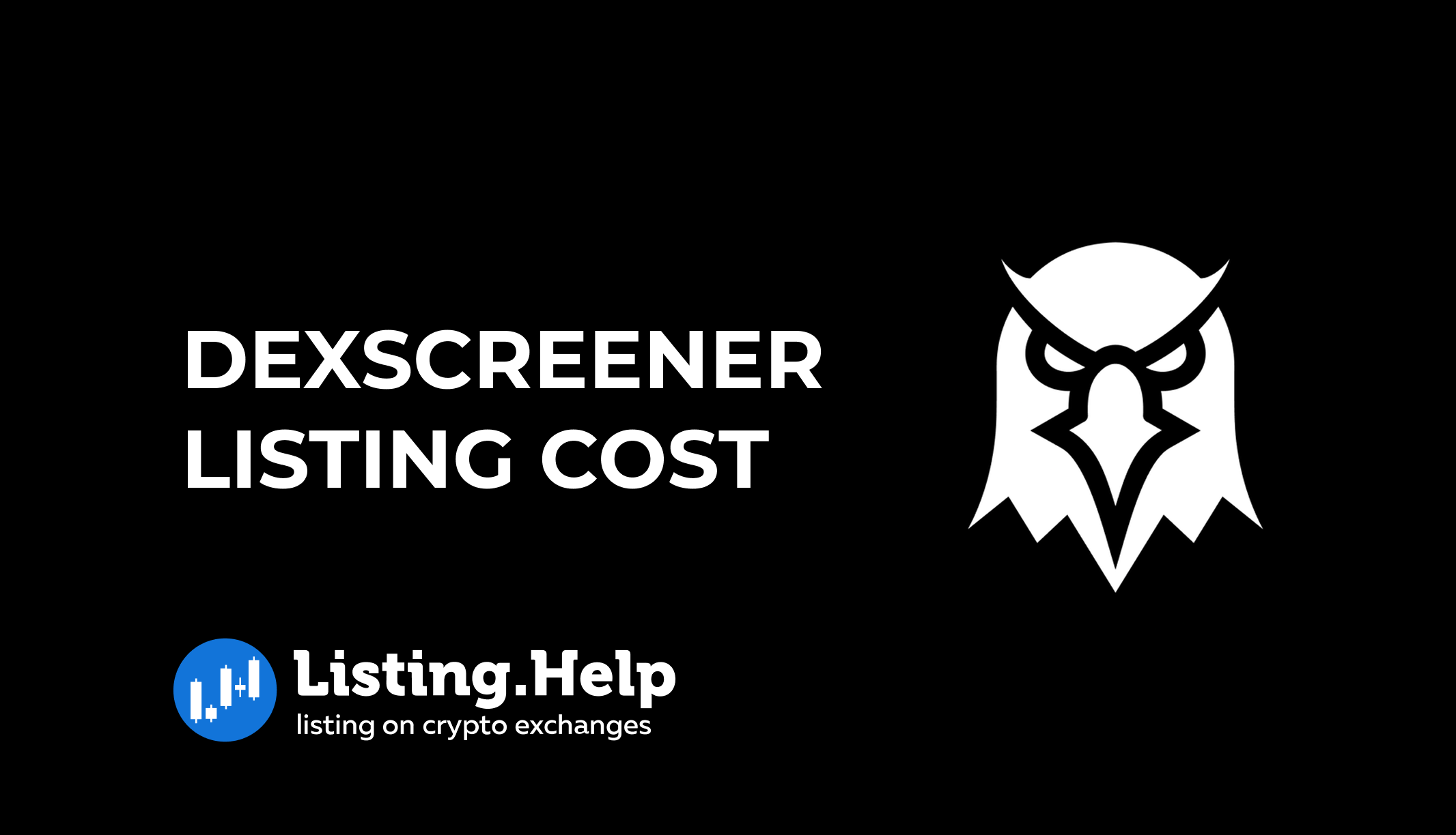DexScreener Listing Cost 2026 | Fees and Requirements