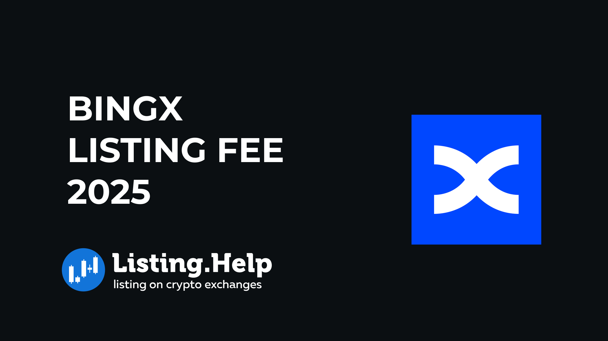 BingX Listing Fee 2026 | Token Listing Requirements & Costs