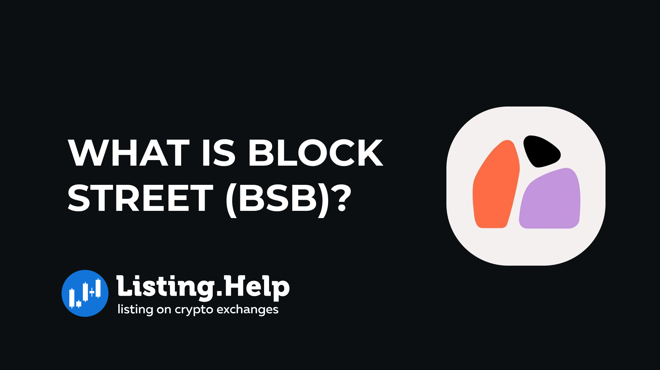 What is Block Street (BSB)? - Listing.Help | #1 Exchange Listing Agency